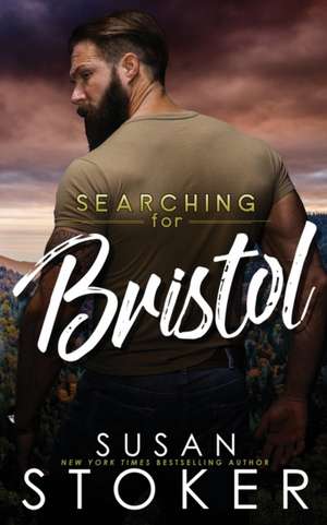 Searching for Bristol de Susan Stoker