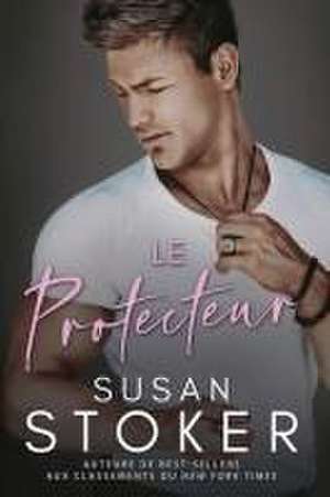 Le Protecteur de Susan Stoker