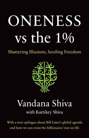 Oneness vs. the 1% de Vandana Shiva