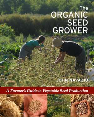 The Organic Seed Grower de John Navazio