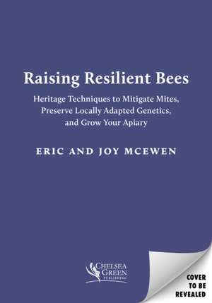 Raising Resilient Bees de Eric McEwen