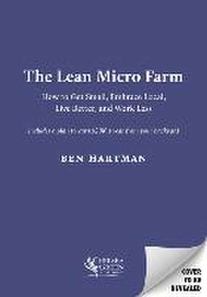 The Lean Micro Farm de Ben Hartman