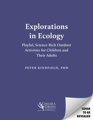 Explorations in Ecology de Peter Kindfield