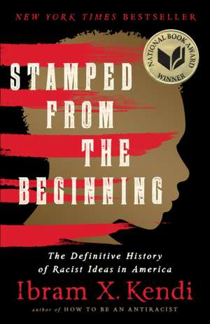 Stamped from the Beginning de Ibram X Kendi