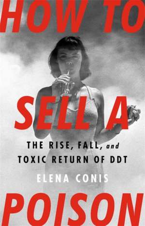 How to Sell a Poison de Elena Conis