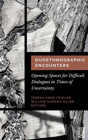 Duoethnographic Encounters de Willow Samara Allan