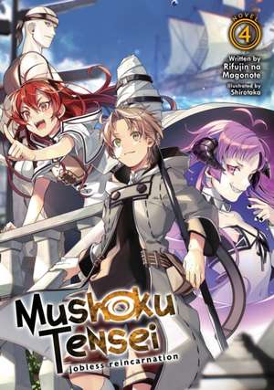 Mushoku Tensei: Jobless Reincarnation (Light Novel) Vol. 4 de Rifujin Na Magonote