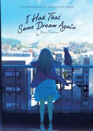 I Had That Same Dream Again (Light Novel) de Yoru Sumino