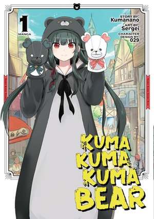 Kuma Kuma Kuma Bear (Manga) Vol. 1 de Kumanano