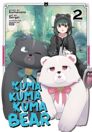 Kuma Kuma Kuma Bear (Manga) Vol. 2 de Kumanano