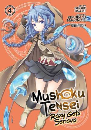 Mushoku Tensei: Roxy Gets Serious Vol. 4 de Rifujin Na Magonote