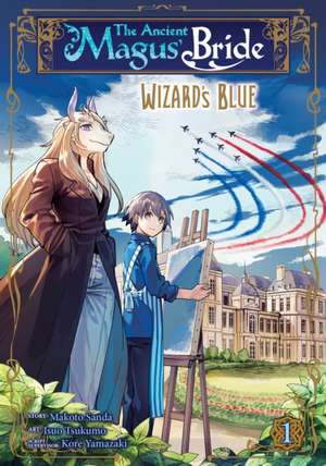 The Ancient Magus' Bride: Wizard's Blue Vol. 1 de Kore Yamazaki