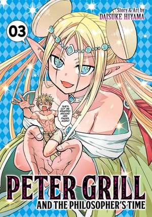 Peter Grill and the Philosopher's Time Vol. 3 de Daisuke Hiyama