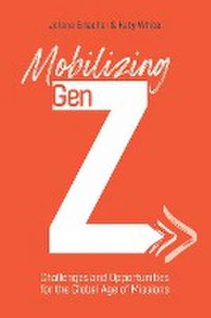 Mobilizing Gen Z de Jolene Erlacher