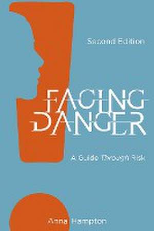 Facing Danger (Second Edition) de Anna Hampton