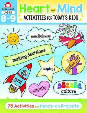 Heart and Mind Activities for Today's Kids Workbook, Age 8 - 9 de Evan-Moor Educational Publishers