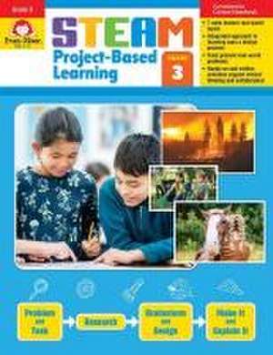 Steam Project-Based Learning, Grade 3 Teacher Resource de Evan-Moor Educational Publishers