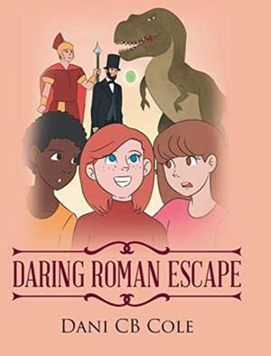 Daring Roman Escape de Dani Cb Cole