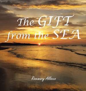 The GIFT from the Sea de Rosemary Allocco