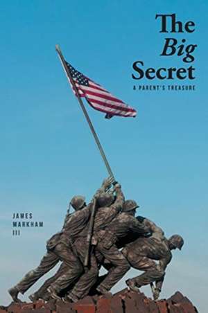 The Big Secret de James W. Markham III