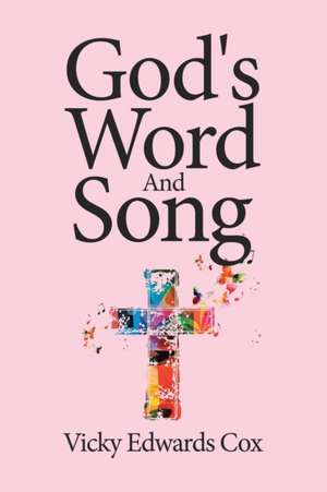 God's Word And Song de Vicky Edwards Cox