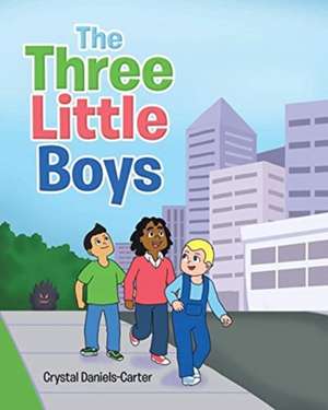 The Three Little Boys de Crystal Daniels-Carter