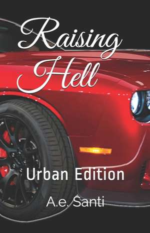 Raising Hell de A. E. Santi