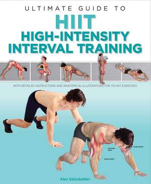 Ultimate Guide to HIIT: High-Intensity Interval Training de Alex Geissbuhler