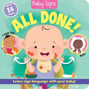 Baby Signs: All Done! de Kate Lockwood