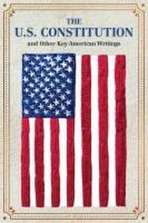 The U.S. Constitution and Other Key American Writings (Keepsake Edition) de Editors Of Canterbury Classics