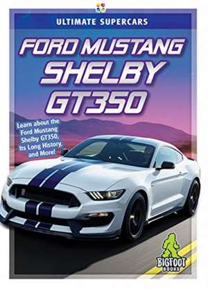 Ford Mustang Shelby Gt350 de Tammy Gagne