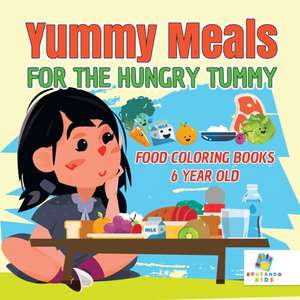 Yummy Meals for the Hungry Tummy | Food Coloring Books 6 Year Old de Educando Kids