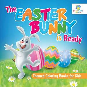 The Easter Bunny is Ready | Themed Coloring Books for Kids de Educando Kids