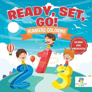 Ready, Set, Go! Numbers Coloring | Coloring Book Kindergarten de Educando Kids