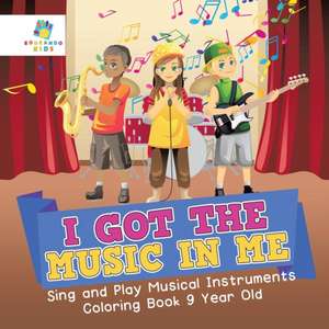 I Got the Music in Me | Sing and Play Musical Instruments | Coloring Book 9 Year Old de Educando Kids