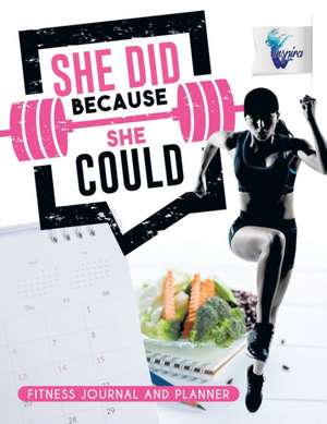 She Did Because She Could | Fitness Journal and Planner de Planners & Notebooks Inspira Journals