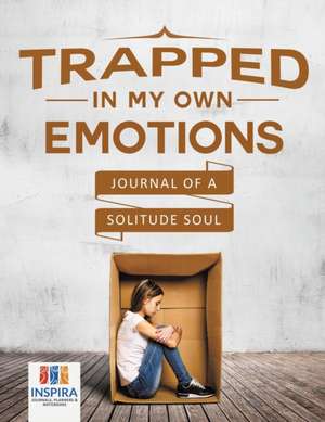 Trapped in My Own Emotions | Journal of a Solitude Soul de Planners & Notebooks Inspira Journals