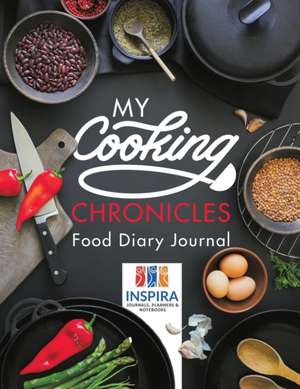 My Cooking Chronicles | Food Diary Journal de Planners & Notebooks Inspira Journals