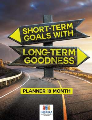 Short-Term Goals with Long-Term Goodness | Planner 18 Month de Planners & Notebooks Inspira Journals