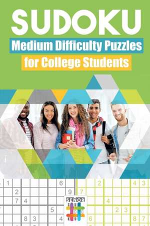 Sudoku Medium Difficulty Puzzles for College Students de Senor Sudoku