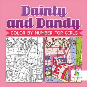 Dainty and Dandy | Color by Number for Girls de Educando Kids