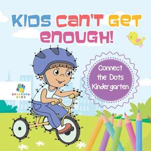 Kids Can't Get Enough! | Connect the Dots Kindergarten de Educando Kids