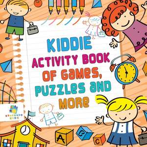 Kiddie Activity Book of Games, Puzzles and More de Educando Kids