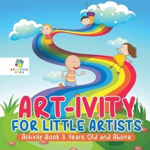 Art-ivity for Little Artists Activity Book 3 Years Old and Above de Educando Kids