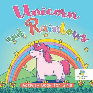 Unicorn and Rainbows Activity Book for Girls de Educando Kids