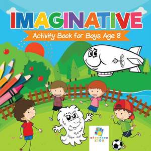 Imaginative Activity Book for Boys Age 8 de Educando Kids