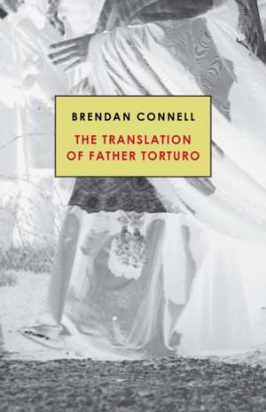 The Translation of Father Torturo de Brendan Connell