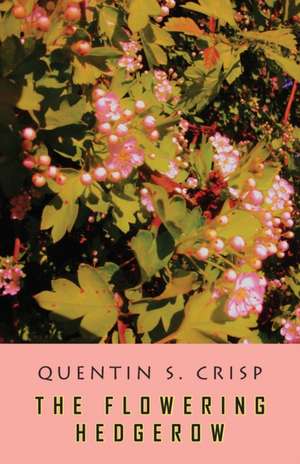 The Flowering Hedgerow de Quentin S. Crisp