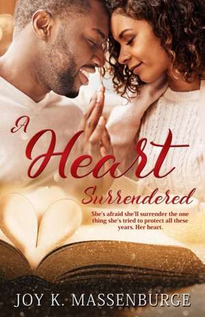 A Heart Surrendered de Joy K. Massenburge