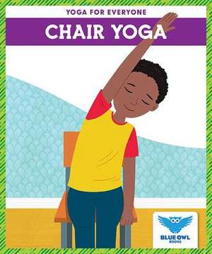 Chair Yoga de Laura Villano